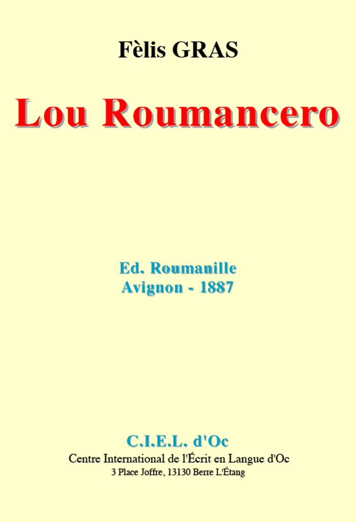 Lou Roumancero, Fèlis GRAS